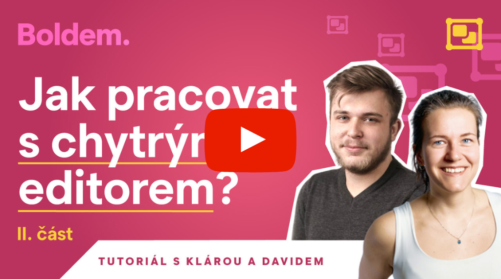 Jak pracovat s chytrým editorem Boldem II. část. 